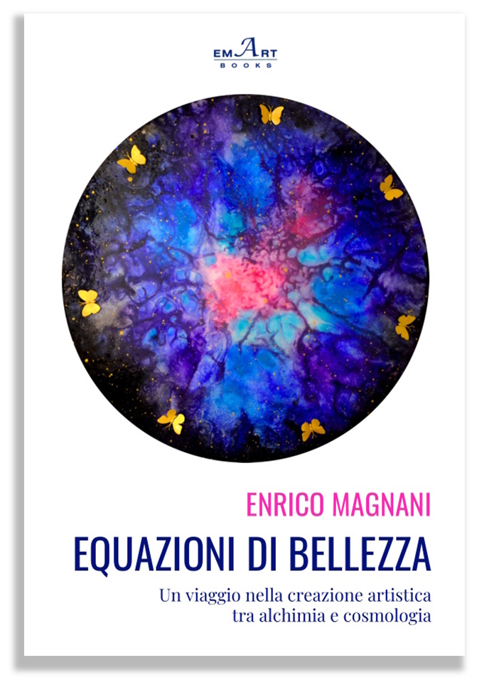 Enrico Magnani, libro, equazioni di bellezza, arte, cosmologia, alchimia