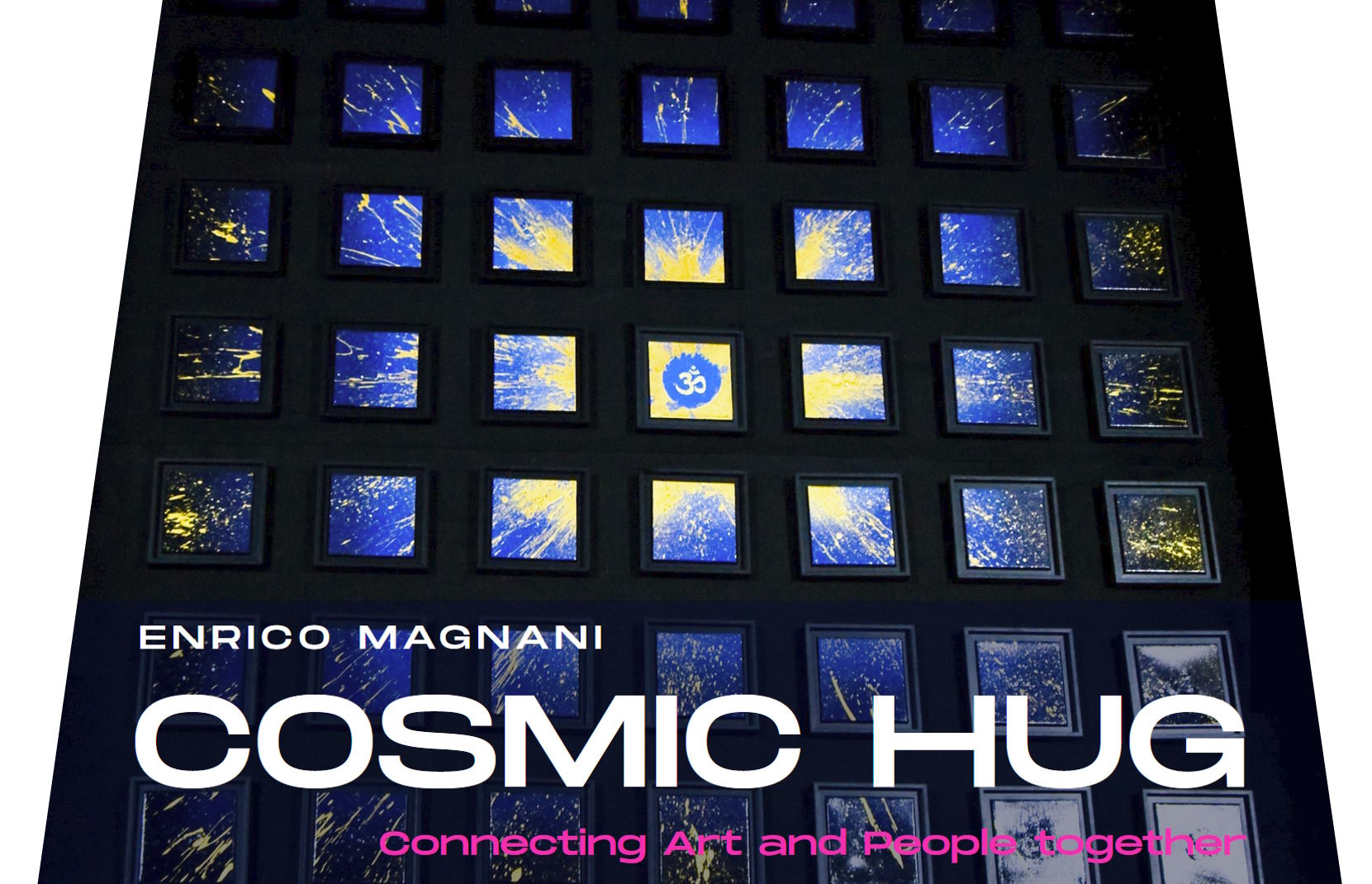enrico magnani, cosmic hug project, connectin arte and peolple together