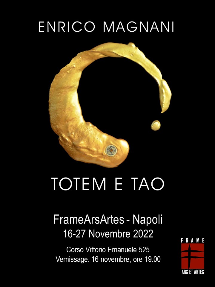 Enrico magnani, NAPOLI, frame, ars, artes, galleria, totem, tao, arte 